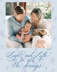 Light and Life to all He Brings Card